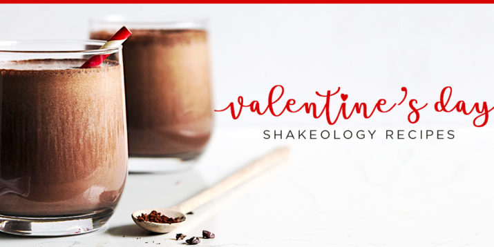 7 Valentine’s Day Shakeology Recipes