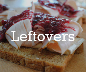 Leftovers Recipes Thanksgiving Guide