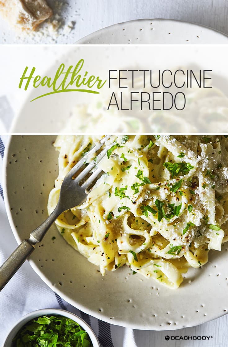 Healthier Fettuccine Alfredo Recipe | BeachbodyBlog.com