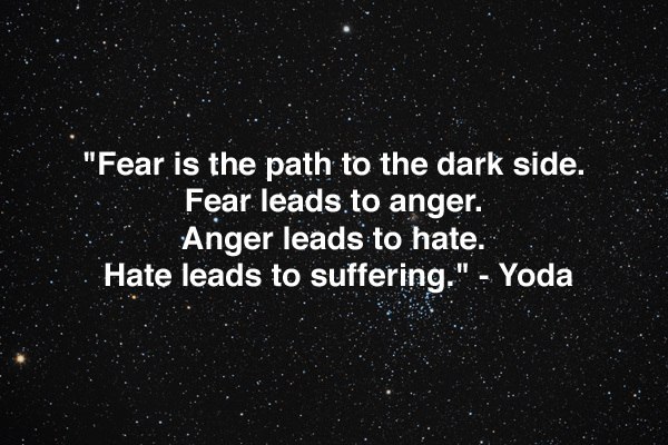 fear leads to hate hate leads to anger yoda star wars quotes
