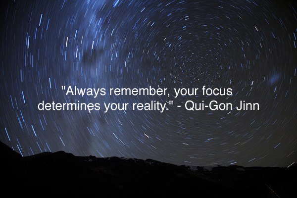 Always remember your focus determines your reality Star Wars quotes inspiring