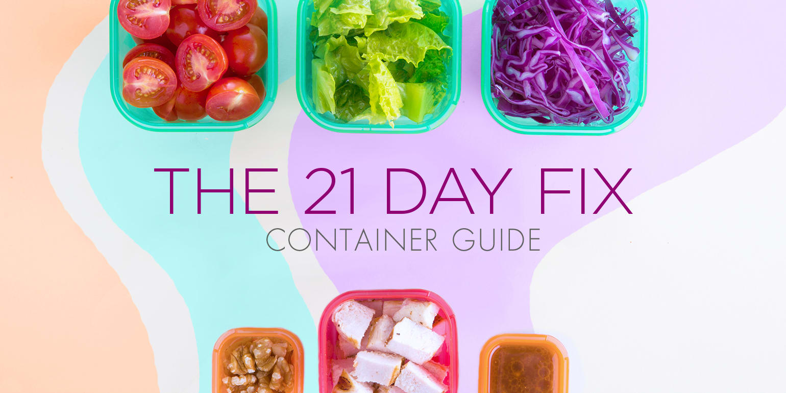 The Ultimate 21 Day Fix Container Guide