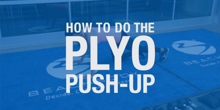 How to Do a Plyo Push-Up (Video)