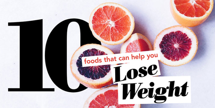 10 Foods to Eat to Help You Lose Weight