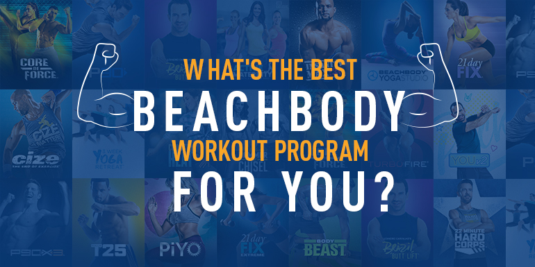 How to Choose Your Beachbody Workout | The Beachbody Blog