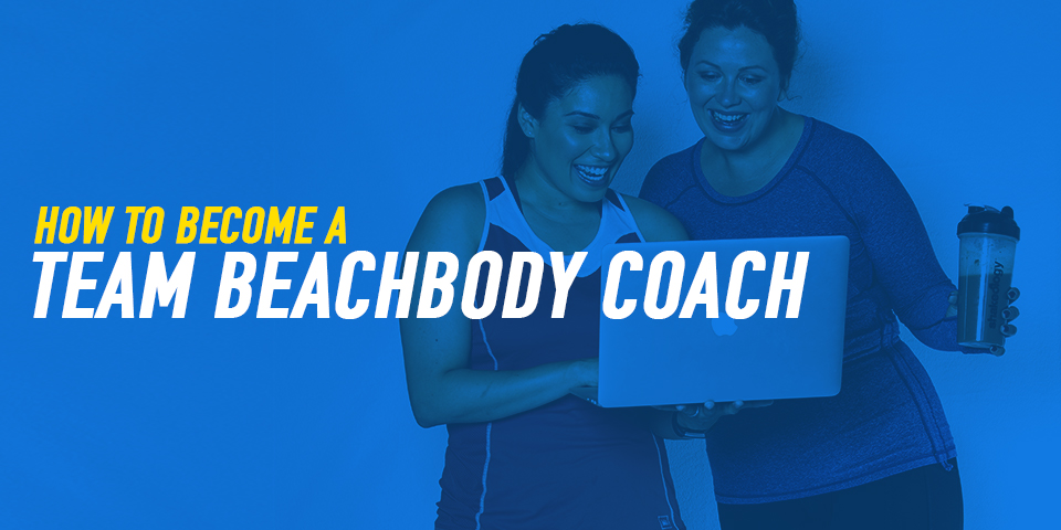 How to Become a Team Beachbody Coach | BODi