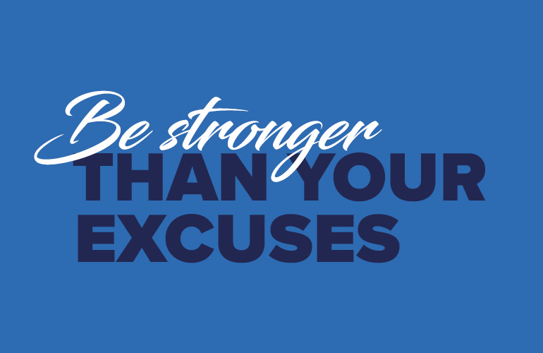 be stronger than your excuses | inspirational training quotes