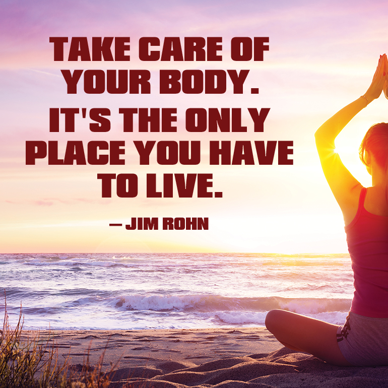jim rohn take care of your body | inspirational training quotes