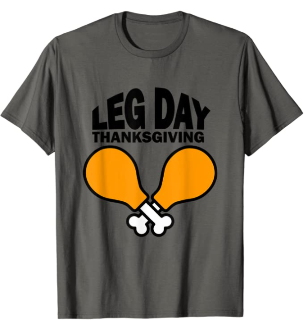 Leg day shirt  Holiday Workout Shirt