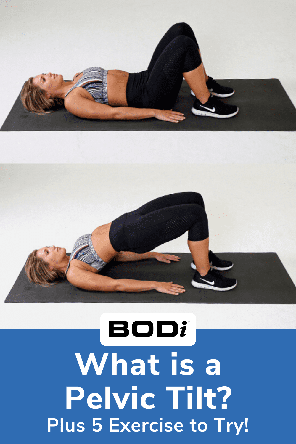 What Is Pelvic Tilt and What Are Pelvic Tilt Exercises BODi